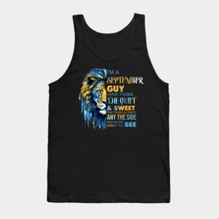 Lion I'm A September Guy I Have 3 Sides The Quiet & Sweet The Funny & Crazy Tank Top